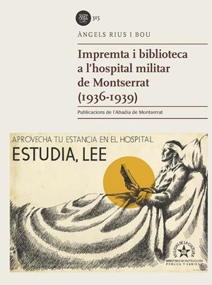 Impremta i biblioteca a l'hospital militar de Montserrat (1936-1939) | Rius i Bou, Àngels | Cooperativa autogestionària