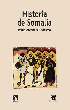 Historia de Somalia | Arconada Ledesma, Pablo