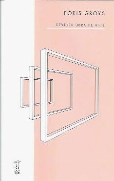 Devenir obra de arte | Groys, Boris | Cooperativa autogestionària