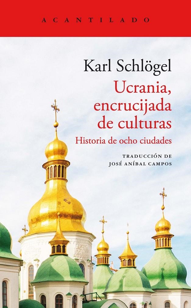 Ucrania, encrucijada de culturas | Schlögel, Karl