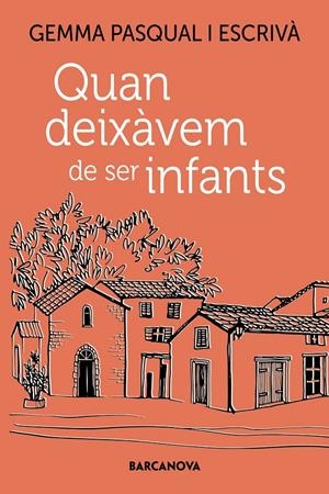 Quan deixàvem de ser infants | Pasqual i Escrivà, Gemma | Cooperativa autogestionària