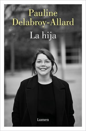 La hija | Delabroy-Allard, Pauline | Cooperativa autogestionària