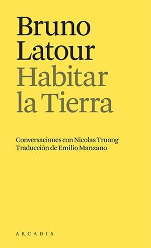 Habitar la Tierra | Bruno Latour