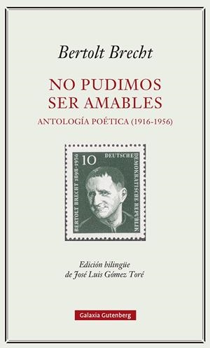 No pudimos ser amables. Antología poética (1916-1956) | Brecht, Bertolt | Cooperativa autogestionària