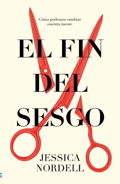 El fin del sesgo | Nordell, Jessica
