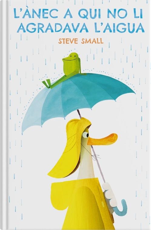 L'ànec a qui no li agradava l'aigua | Small, Steve