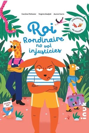 Roi Rondinaire no vol injustícies | CARRIC, AURORE / VIRGINIE ALADJIDI, CAROLINE  PELLISSIER | Cooperativa autogestionària