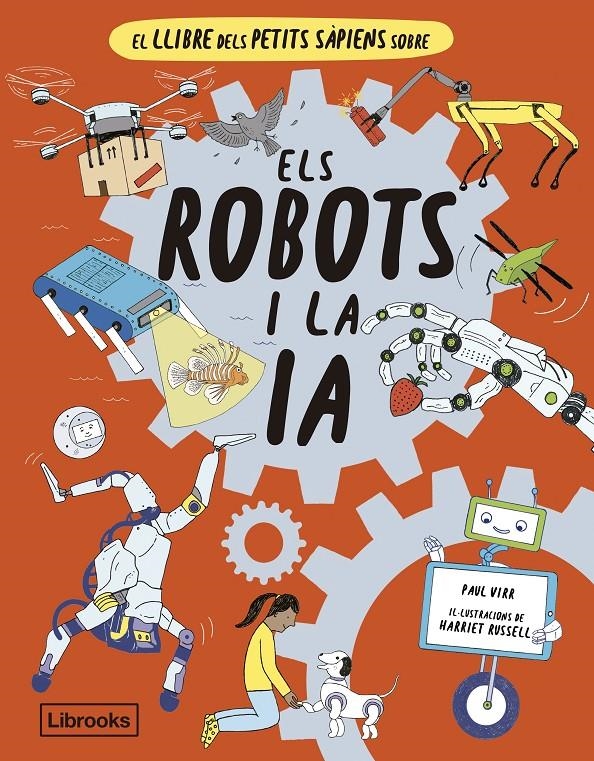 El llibre dels petits sàpiens sobre els robots i la intel·ligència artificial | Virr, Paul
