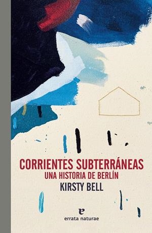 Corrientes subterráneas | Bell, Kirsty | Cooperativa autogestionària