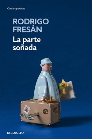 La parte soñada | Fresán, Rodrigo