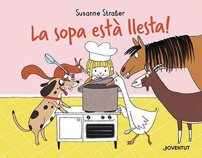 La sopa està llesta! | Straßer, Susanne