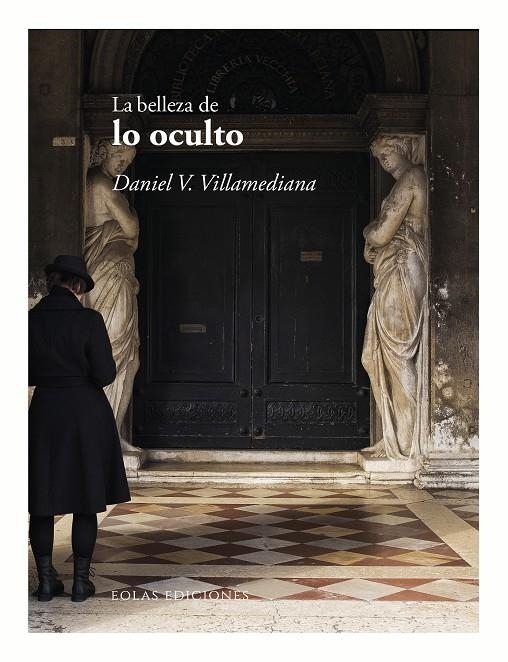 La belleza de lo oculto | V. Villamediana, Daniel | Cooperativa autogestionària