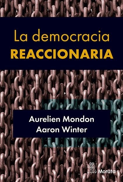 La democracia reaccionaria | Mondon, Aurelien/Winter, Aaron | Cooperativa autogestionària