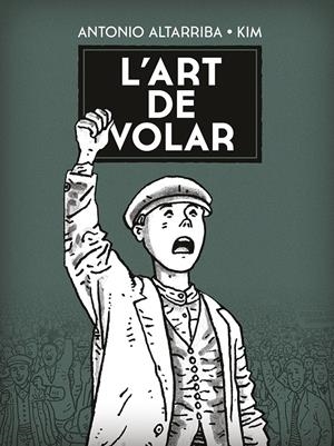 L'Art de volar | Altarriba, Antonio. KIM | Cooperativa autogestionària