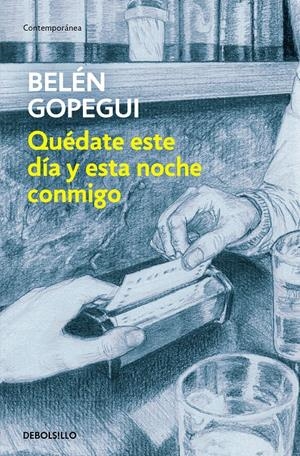 Quédate este día y esta noche conmigo | Gopegui, Belén