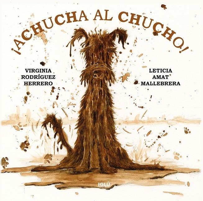 ¡Achucha al chucho! | Rodríguez Herrero, Virginia/Amat Mallebrera, Leticia | Cooperativa autogestionària
