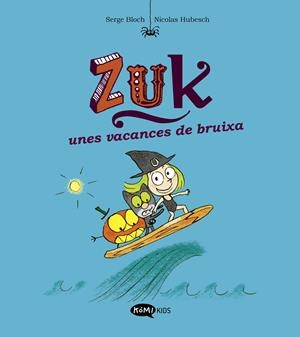 Zuk 1. Zuk unes vacances de bruixa | Bloch, Serge | Cooperativa autogestionària