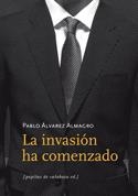 La invasión ha comenzado | Álvarez Almagro, Pablo