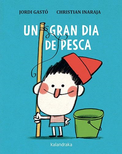 Un gran dia de pesca | Gastó, Jordi; Inaraja, Christian | Cooperativa autogestionària