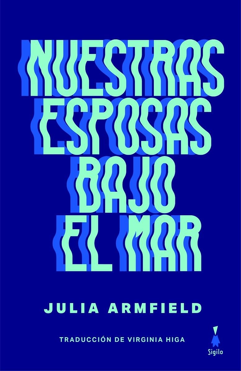 Nuestras esposas bajo el mar | Armfield, Julia