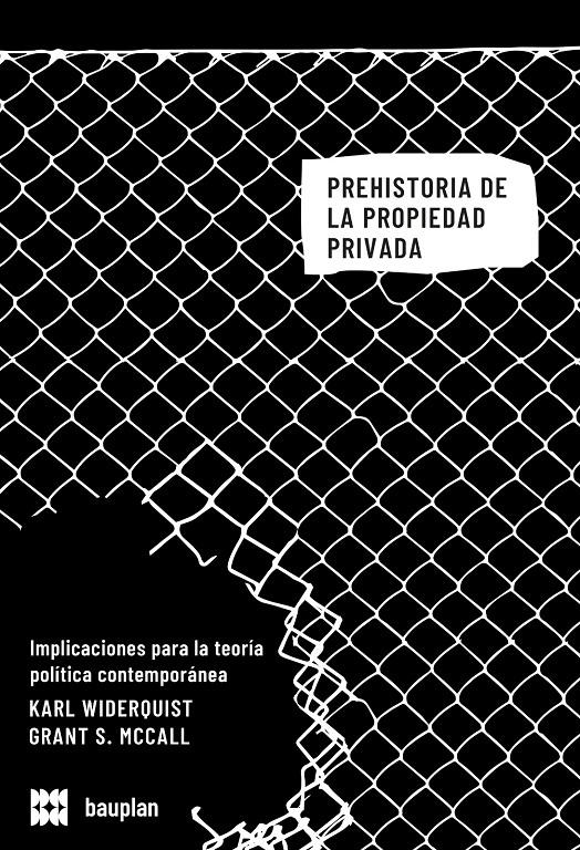 Prehistoria de la propied privada | Widerquist, Karl; McCall, Grant S. | Cooperativa autogestionària