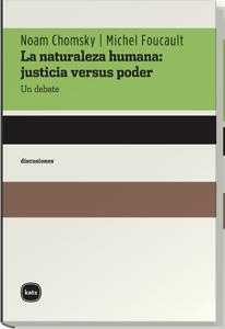La naturaleza humana: justicia versus poder | Chomsky, Noam / Foucault, Michel | Cooperativa autogestionària