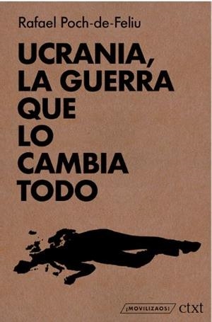 Ucrania, la guerra que lo cambia todo | Poch-de-Feliu, Rafael | Cooperativa autogestionària