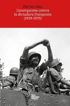 l'anarquisme contra la dictadura franquista | Aisa, Ferran | Cooperativa autogestionària