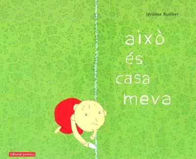 Això és casa meva | Ruillier, Jerome | Cooperativa autogestionària
