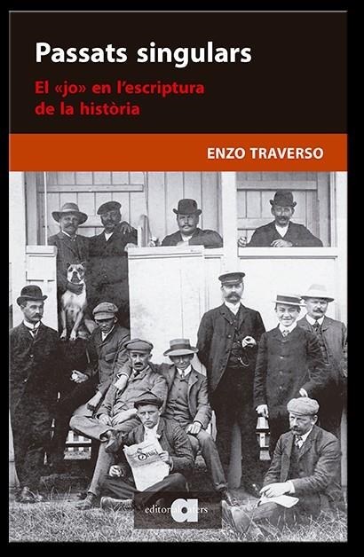 Passats singulars. El «jo» en l'escriptura de la història | Traverso, Enzo | Cooperativa autogestionària