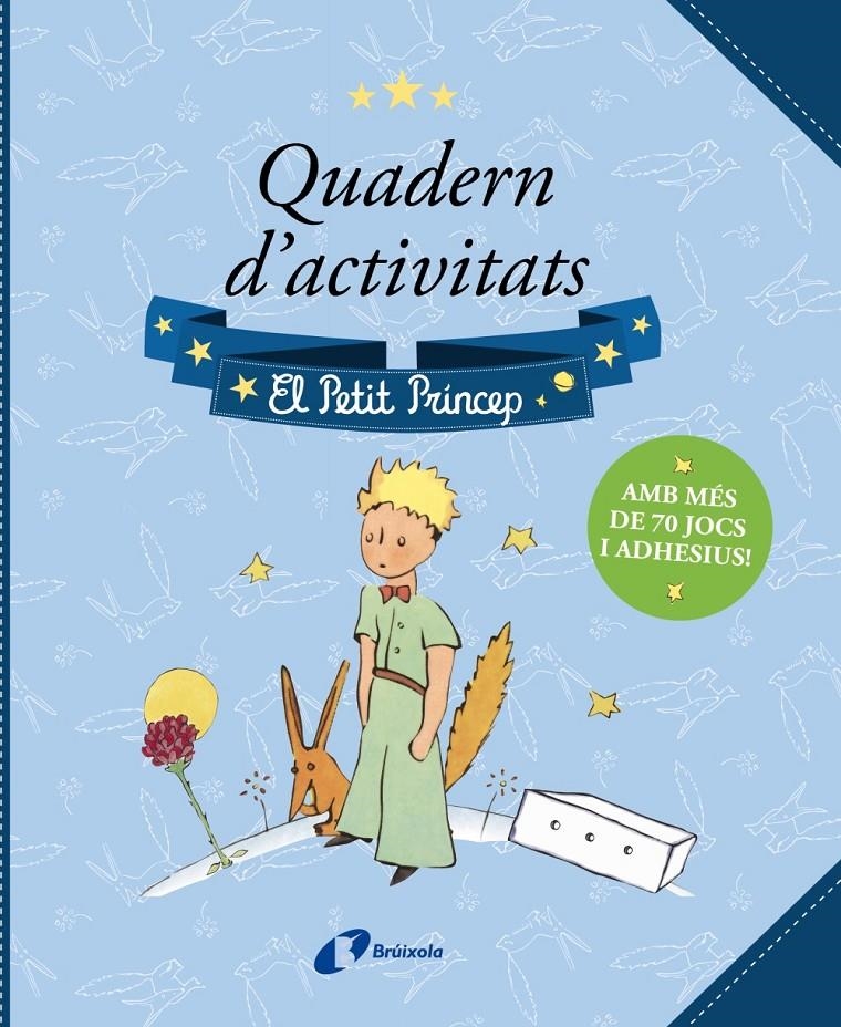Quadern d'activitats. El Petit Príncep | de Saint-Exupéry, Antoine | Cooperativa autogestionària