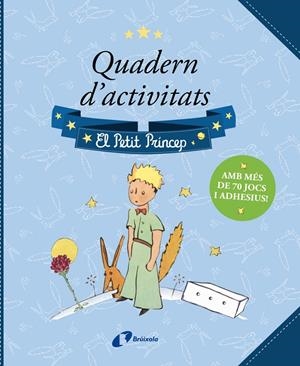 Quadern d'activitats. El Petit Príncep | de Saint-Exupéry, Antoine