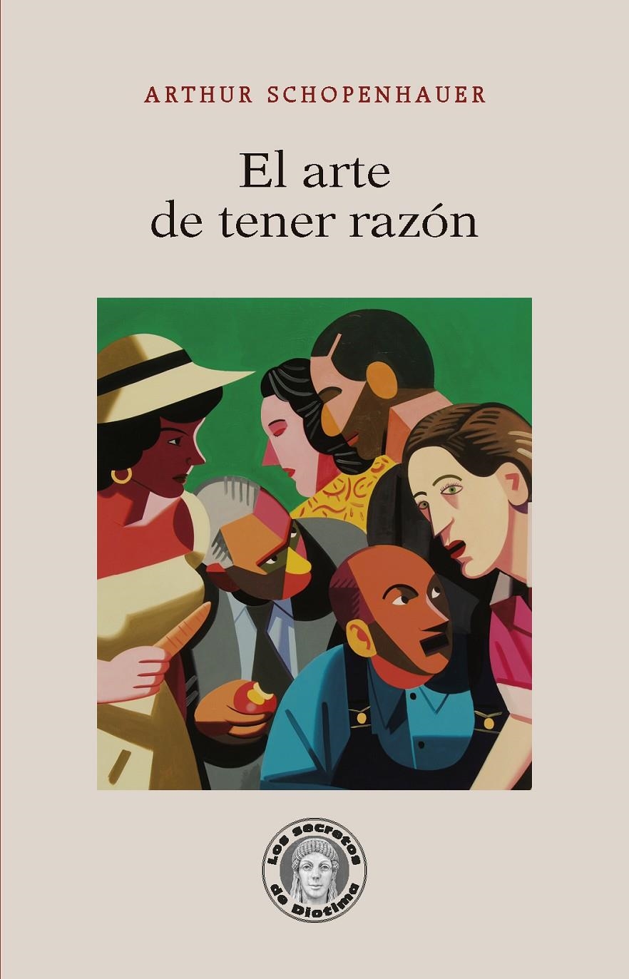 El arte de tener razón | Schopenhauer, Arthur | Cooperativa autogestionària