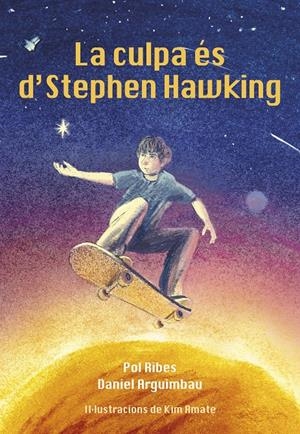 La culpa es de Stephen Hawking | Ribes, Pol/Daniel Arguimbau | Cooperativa autogestionària