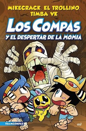 Compas 9. Los Compas y el despertar de la momia | Mikecrack, El Trollino y Timba Vk