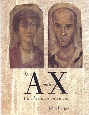 De A a X: una historia en cartas | Berger, John | Cooperativa autogestionària
