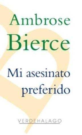 Mi asesinato preferido | Bierce, Ambrose | Cooperativa autogestionària