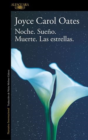 Noche. Sueño. Muerte. Las estrellas. | Oates, Joyce Carol | Cooperativa autogestionària