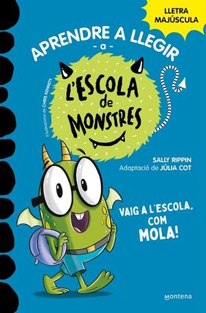 Aprendre a llegir a l'Escola de Monstres 11 - Vaig a l'escola, com mola! | Rippin, Sally