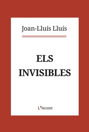 Els invisibles | Lluís, Joan-Lluís