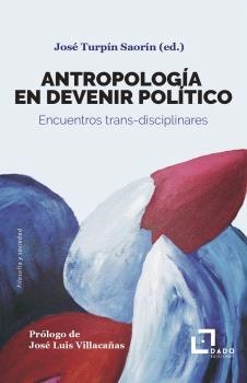 Antropología en devenir político | Turpín Saorín, José