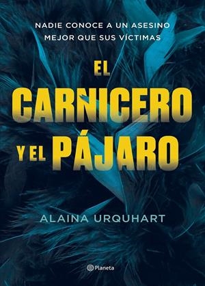 El carnicero y el pájaro | Urquhart, Alaina | Cooperativa autogestionària