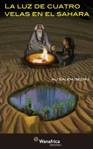 La luz de cuatro velas en el Sahara | Ali Salem Iselmu | Cooperativa autogestionària