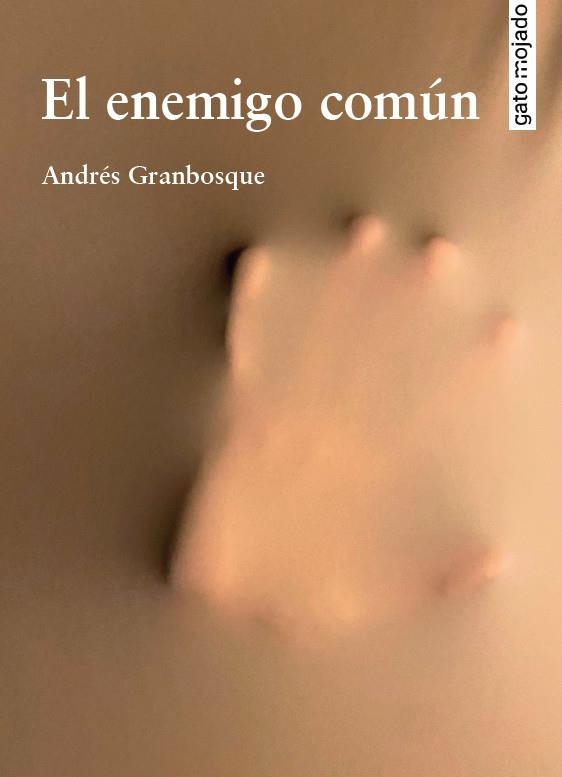 El enemigo común | Granbosque, Andrés | Cooperativa autogestionària