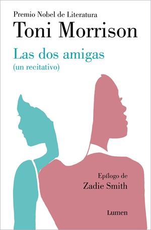 Las dos amigas (un recitativo) | Morrison, Toni | Cooperativa autogestionària