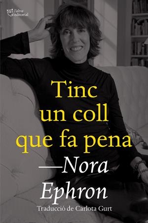 Tinc un coll que fa pena | Ephron, Nora | Cooperativa autogestionària