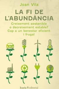 La fi de l'abundància | Vila, Joan | Cooperativa autogestionària