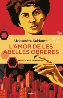 L'amor de les abelles obreres | Kol·lontai, Aleksandra | Cooperativa autogestionària