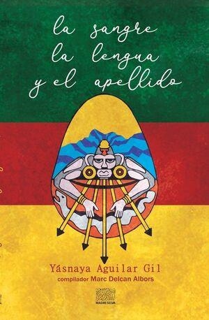 La sangre, la lengua y el apellido | Aguilar Gil, Yásnaya | Cooperativa autogestionària