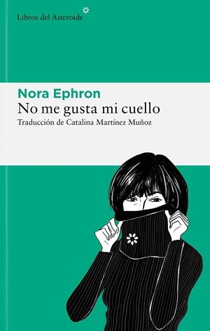 No me gusta mi cuello | Ephron, Nora | Cooperativa autogestionària